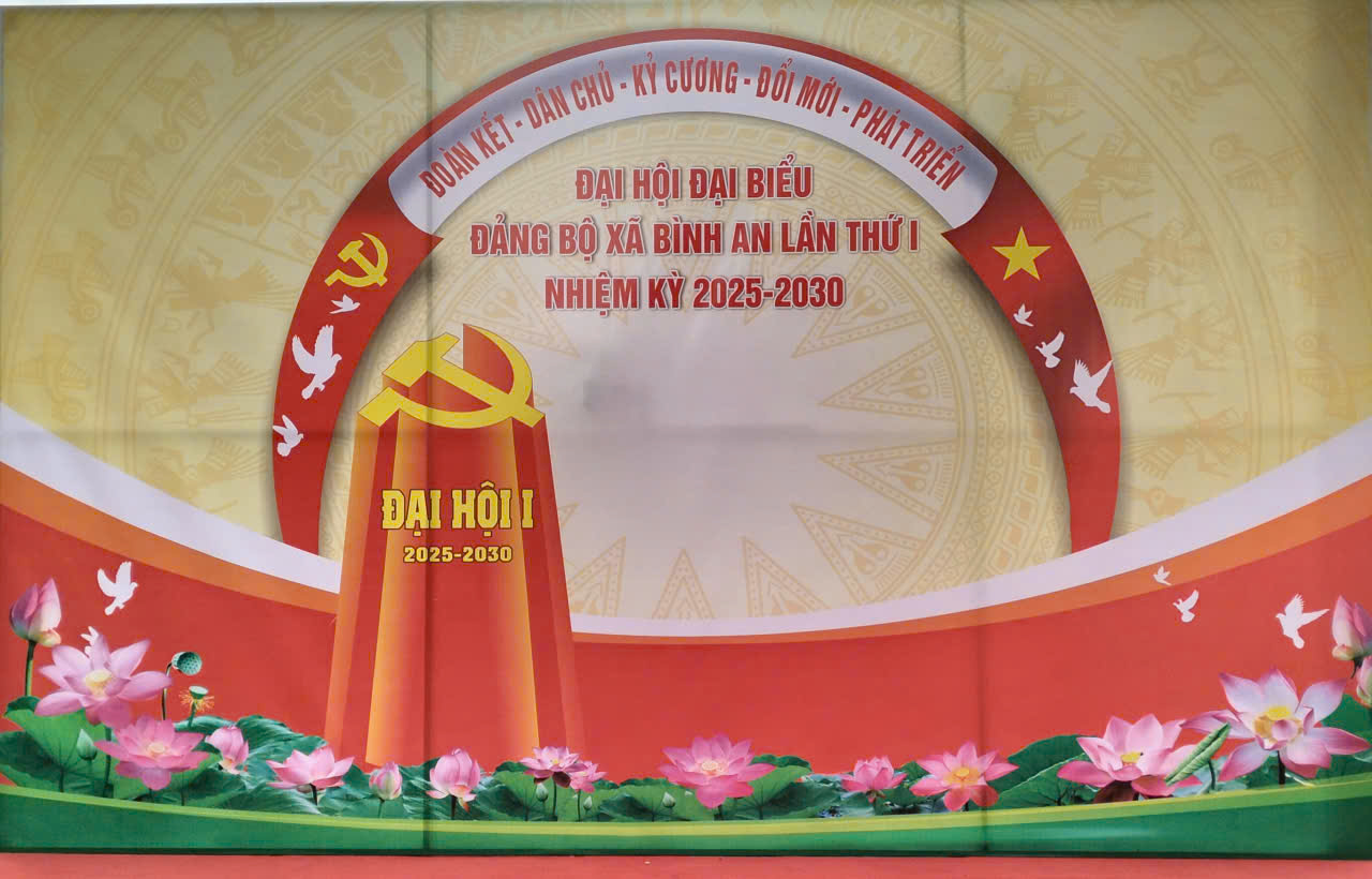 Bài tuyên truyền Đại hội Đảng bộ xã Bình An lần thứ I,  nhiệm kỳ 2025 – 2030